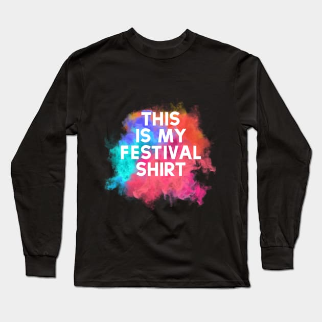 This Is My Festival Shirt Long Sleeve T-Shirt by OFT Designs